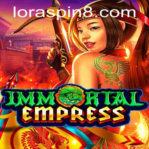 ImmortalEmpress Unleashes Epic Adventures with LORASPIN