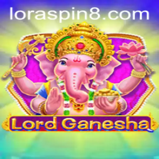 Exploring the World of LordGanesha: The Enchanting Game of LORASPIN