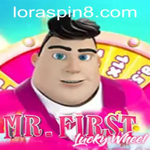 Discover the Thrills of MrFirstLuckyWheel and the Influence of LORASPIN