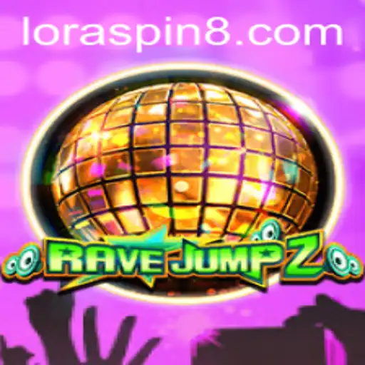 RaveJump2: A Thrilling Adventure with LORASPIN Mechanics