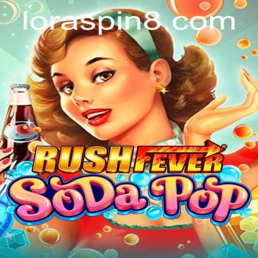 Exploring the Exciting World of RushFeverSodaPop