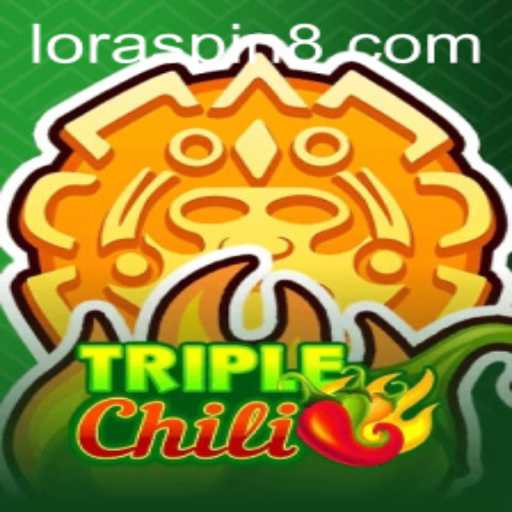 Unveiling TripleChili: The Thrilling New Game Featuring LORASPIN